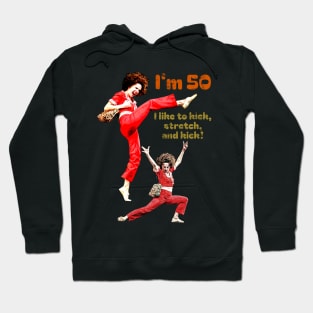 I'm 50, Fifty Years Old Hoodie